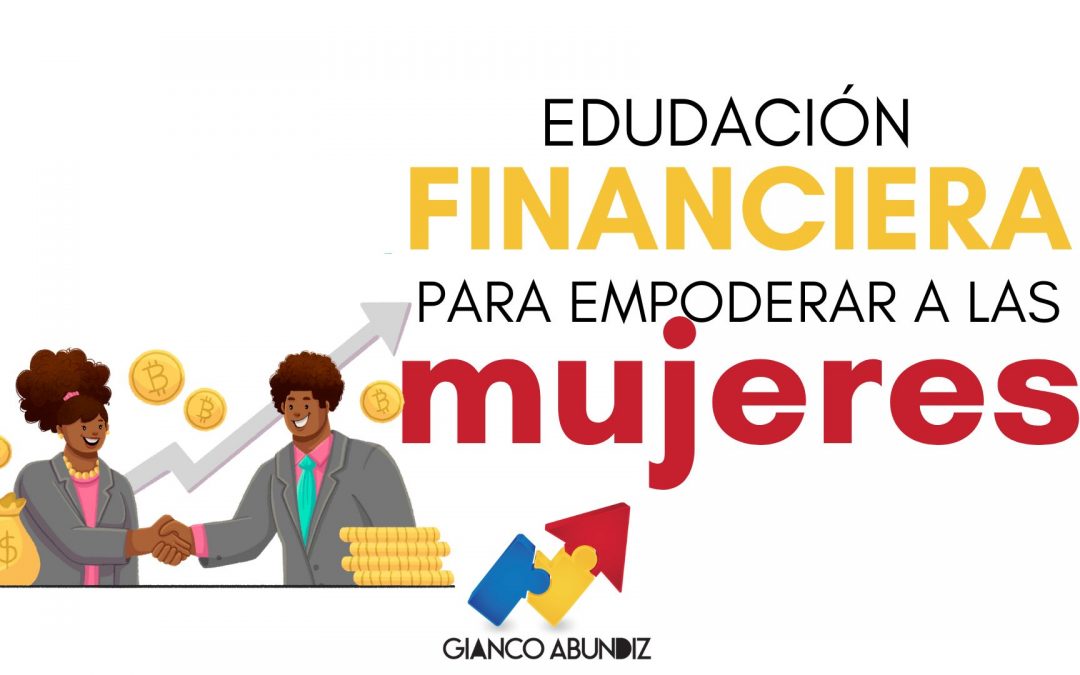 Finanzas para Mujeres: Empoderamiento Financiero Femenino