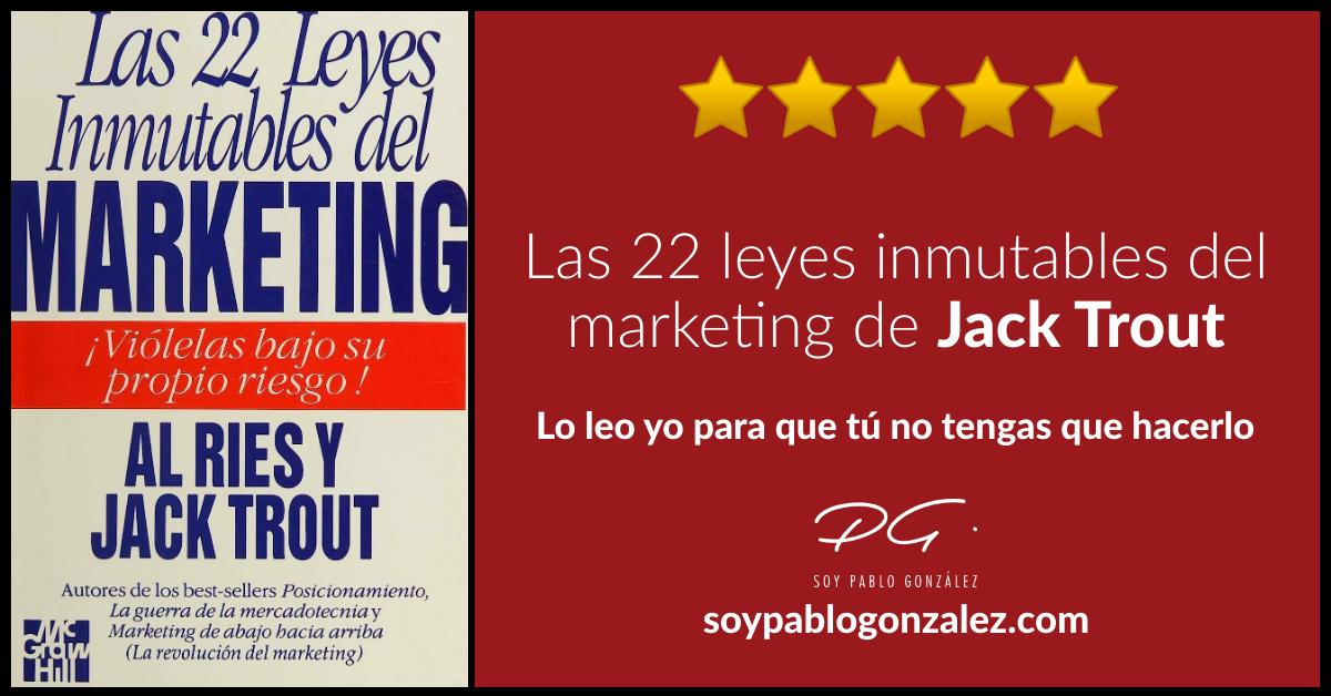 Las 22 Leyes Inmutables del Marketing: Domina las Reglas del Juego