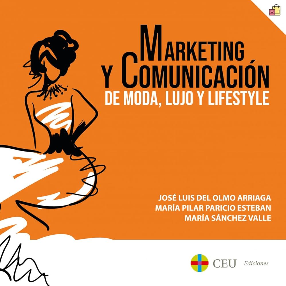 Moda y Lujo: Marketing y Comunicación para un Sector Exclusivo
