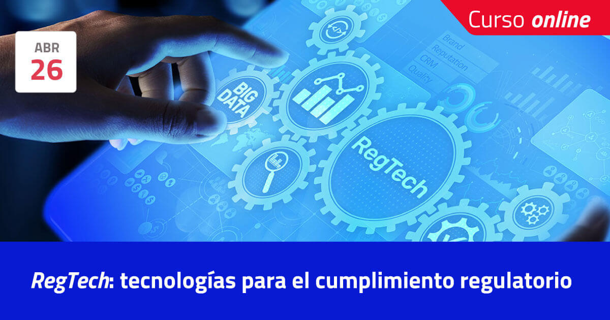 Regtech: La Tecnología para el Cumplimiento Regulatorio