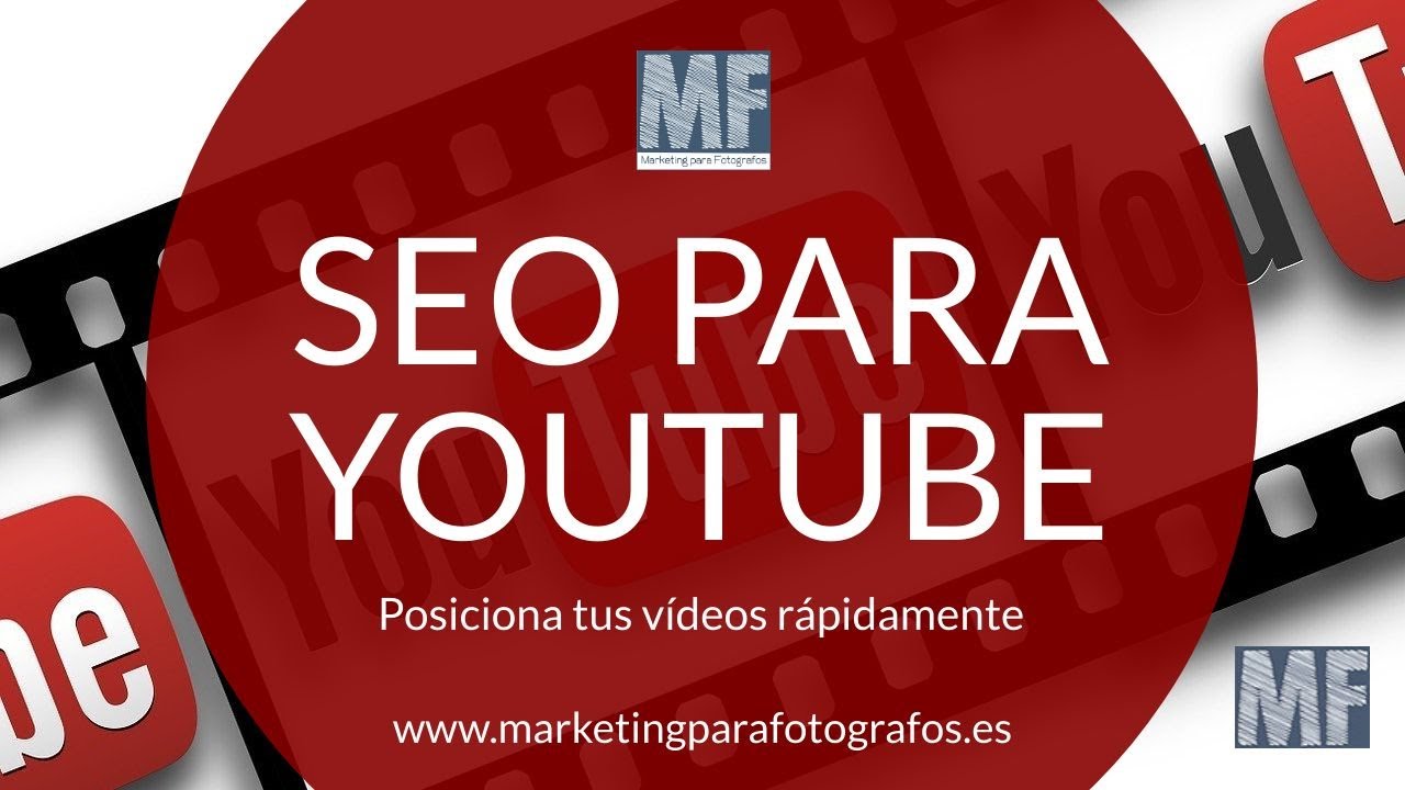 SEO para YouTube: Posiciona tus Videos en YouTube